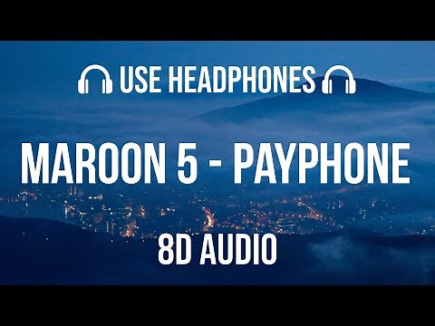 Maroon 5 - Payphone (ft. Wiz Khalifa) | 8D Audio 🎧