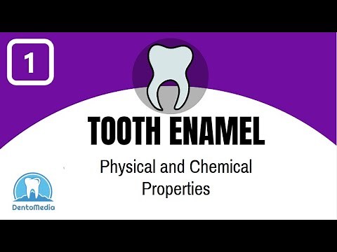 TOOTH ENAMEL- INTRODUCTION AND PHYSICAL & CHEMICAL PROPERTIES