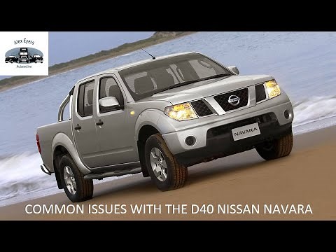 What To Look For When Buying A D40 Nissan Navara or Pathfinder