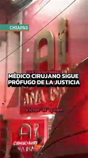 Médico cirujano sigue prófugo de la justicia #NoticiaAlMomento #TuDiarioVivir #CuartoPoderMX #México #Chiapas #Mundo #CarlosCésar | Cuarto Poder Mx