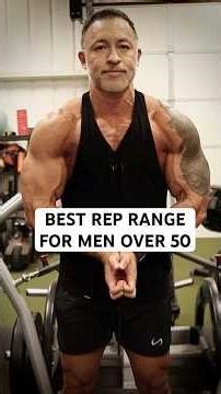 Build More Muscle After 50 (Best Rep Range For Growth)
