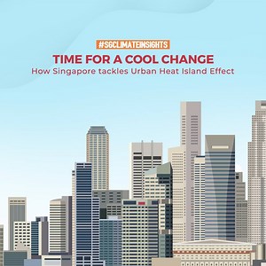 We've looked at how Singapore experiences the Urban Heat Island (UHI) Effect. Here are some ways we are tackling UHI: #SGClimateInsights
