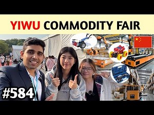 Yiwu commodity fair China छोटे व्यापारियों के काम का expo