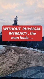 38K views · 123 reactions | Without physical intimacy, men feels.......