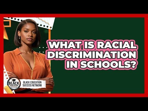 What Is Racial Discrimination In Schools?