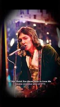 If You Think You Know How to Love Me • Smokie Greatest Hits (1977)