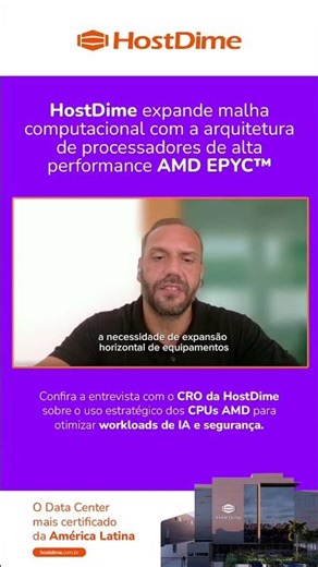 HostDime Brazil expands its computing network with AMD EPYC™ processor architecture.
