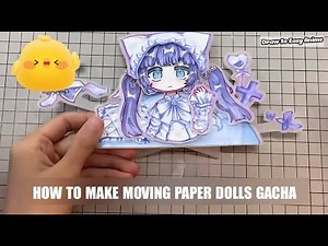 [ ✂DIY PAPER🎀 ] HOW TO MAKE MOVING PAPER DOLLS GACHA LIFE | PART 10