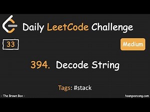 Daily LeetCode Challenge [33]: 394. Decode String. (#stack)