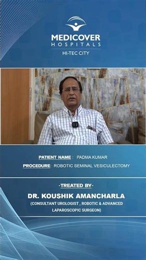 Painless Robotic Surgery for Chronic Prostatitis | A Patient's Story | Medicover Hospitals