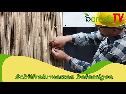 Schilfrohrmatte befestigen - einfache ANLEITUNG