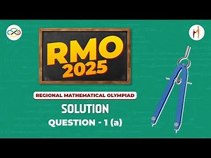 RMO 2025 Question 1(a) | Detailed Video Solution & Paper Analysis