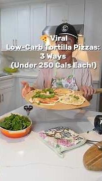 🍕 Viral Low-Carb Tortilla Pizzas: 3 Ways (Under 250 Cals Each!)