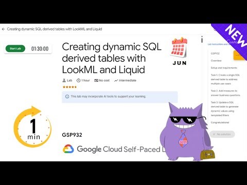 Creating dynamic SQL derived tables with LookML and Liquid| #2025 | #GSP932 |#qwiklabs |Solution