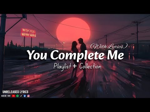 You Complete Me (Lyrics) – Romantic Love Song That Feels Like Home | 2026 Ballad