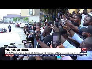 Wontumi Trial: A/R NPP Chairman accused of destroying 13 hectares of land in Tano Nimiri Forest