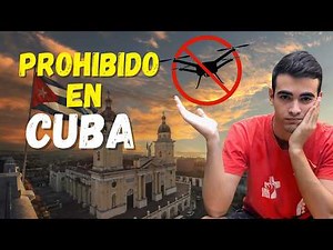 IMPOSIBLE TENER UN DRON EN CUBA?! La VERDAD detrás de la PROHIBICIÓN