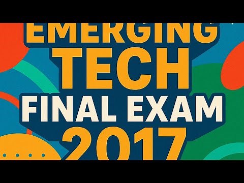 FRESHMAN EMERGING TECHNOLOGY FINAL EXAM 2017 WITH ANSWERS AND EXPLANATIONS