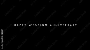 Stylish Happy Wedding Anniversary animated text - animation motion graphics replacable black background (easy to make transparant)