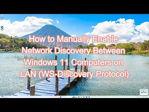 How to Manually Enable Network Discovery Between Windows 11 Computers on LAN (WS-Discovery Protocol)