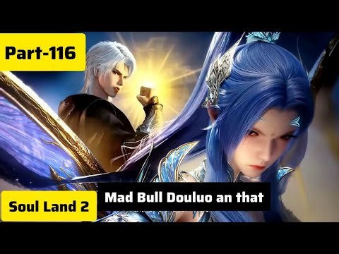 Soul land 2(part-116) Grand Soul Land Master an that