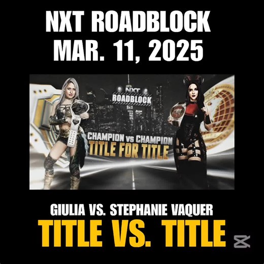 NXT Roadblock, Mar. 11, 2025: Giulia vs. Stephanie Vaquer - Title vs. Title Match #wwenxt #nxtroadblock #giuliawwe #nxtwomenschampion #stephanievaquer #nxtwomensnorthamericanchampion #wwenetflix #wwe #wwesuperstars #wwewomensdivision #wwewomens #wwedivas #wrestling #fyp #foryou #foryoupage #parati #viral #wwetiktok #wwefanpage #wwehighlights