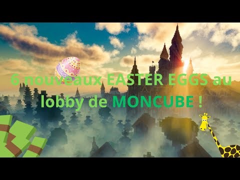6 nouveaux easter eggs au lobby de Moncube !