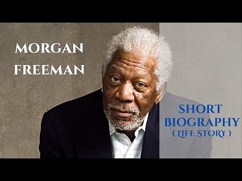 Morgan Freeman - Short Biography (Life Story)