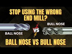 How to select end mill -“Best End Mill for Machining? Ball Nose vs Bull Nose Comparison”#cnctooling