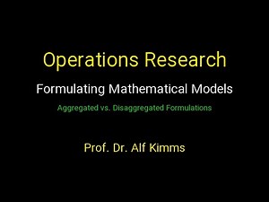 Operations Research: Formulating Mathematical Models (Aggregated vs. Disaggregated Formulations)