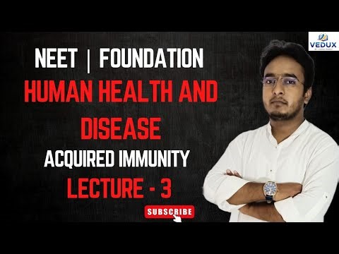 ACQUIRED IMMUNITY | HUMAN HEALTH AND DISEASE | CLASS 12 BIOLOGY | LEC 3 | NEET | BY - VISHAL SIR
