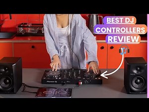 Best DJ Controllers in 2025 🎧 | Expert Review & Buyer’s Guide