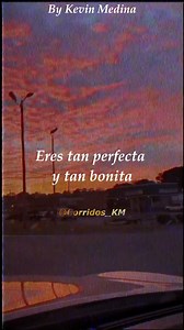 Eres tan perfecta y tan bonita❤🥀 | 𝗖𝗼𝗿𝗿𝗶𝗱𝗼𝘀 𝗞𝗠