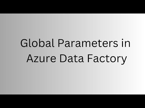 Global parameters in ADF (Azure Data Factory)