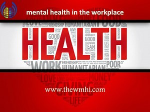 Mental Health in the Workplace - SlideServe