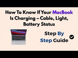 How To Know If Your MacBook Is Charging – Cable, Light, Battery Status