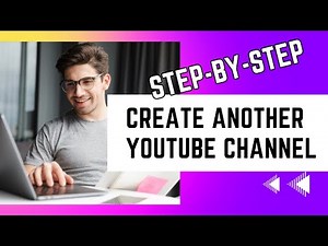 How to create a second YouTube Channel in 2024