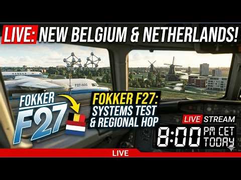 🔴 Finally! Testing the FOKKER F27 in the NEW Scenery! 🇳🇱🇧🇪 (LIVE)
