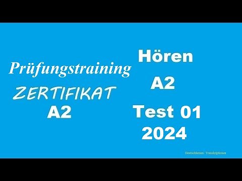Prüfungstraining- Zertifikat A2- Hören - 2024 - Test 1.