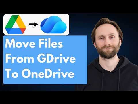 How to Move Files from Google Drive to OneDrive [Full Guide 2026]