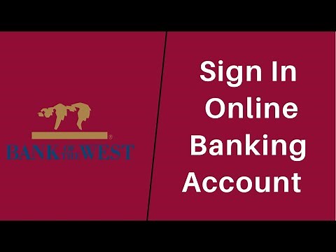 Bank of the West - Sign In to Access Online Banking | Login bankofthewest.com