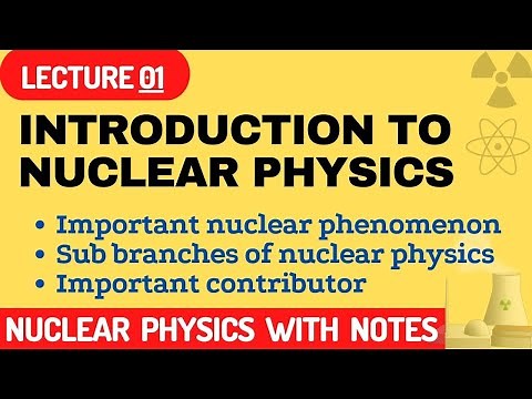 nuclear physics | important nuclear phenomenon | sub branches of nuclear physics