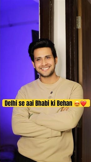 Delhi se aai Bhabi ki Behan 😍 #ytshorts #shorts #trendingshorts #cute #cutelove #funny #cutecouple