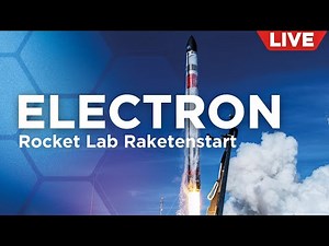 Live Raketenstart: Rocket Lab startet mit Electron einen Spionagesatelliten für USA | 2. Versuch