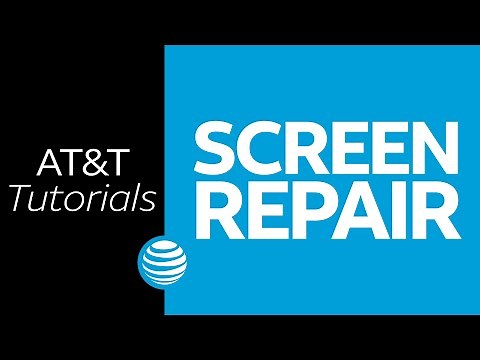 Screen Repair | AT&T Tutorials