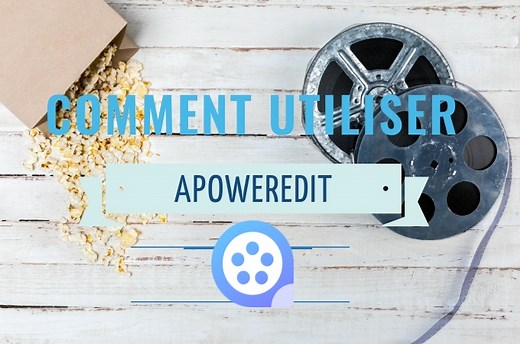 Guide d'utilisateur d'ApowerEdit