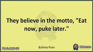 Bulimia - Jokes, Puns, Wordplays, and Laughter
