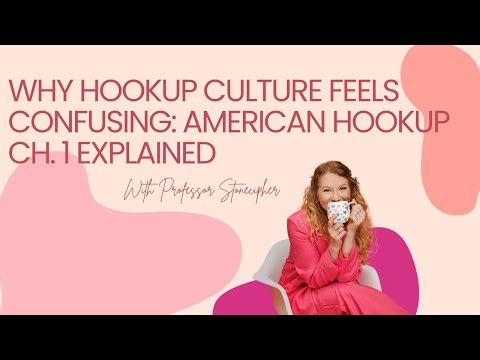 Why Hookup Culture Feels Confusing | American Hookup Chapter 1 Explained
