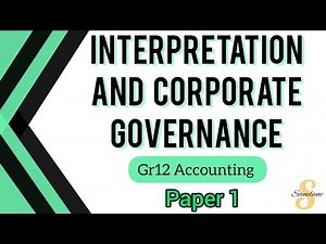 Grade 12 Accounting | Term 3 | Interpretation of F/S and Corporate governance