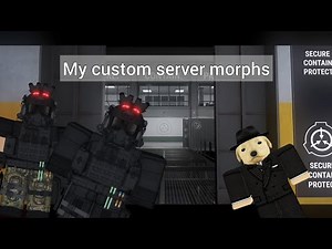 My custom server morphs in SCP RP